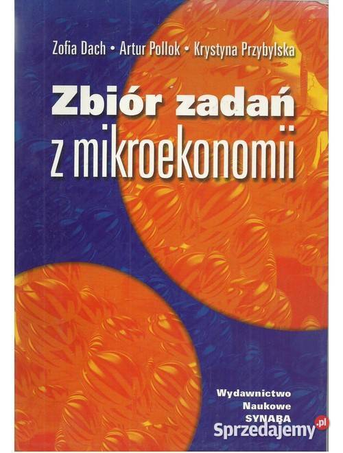 Zbiór zadań z mikroekonomii Książki naukowe i popularnonaukowe łódzkie Łódź