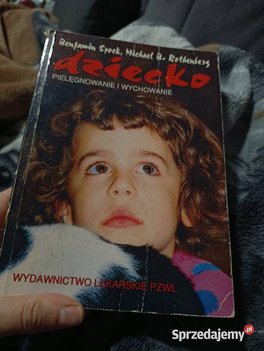 Benjamin Spock Michael B Rothenberg Dziecko Poznań