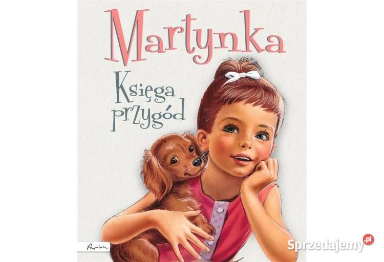 Nowa książka dla dzieci: Martynka księga przygód