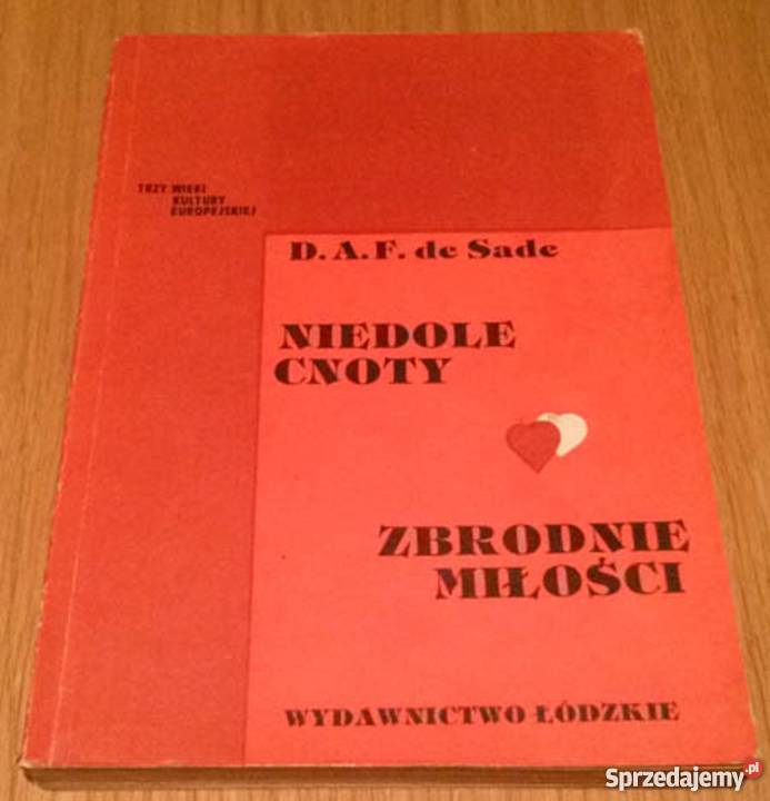 Niedole cnoty Zbrodnie miłości DAF Sade fa literatura piękna - proza zagraniczna Goleniów