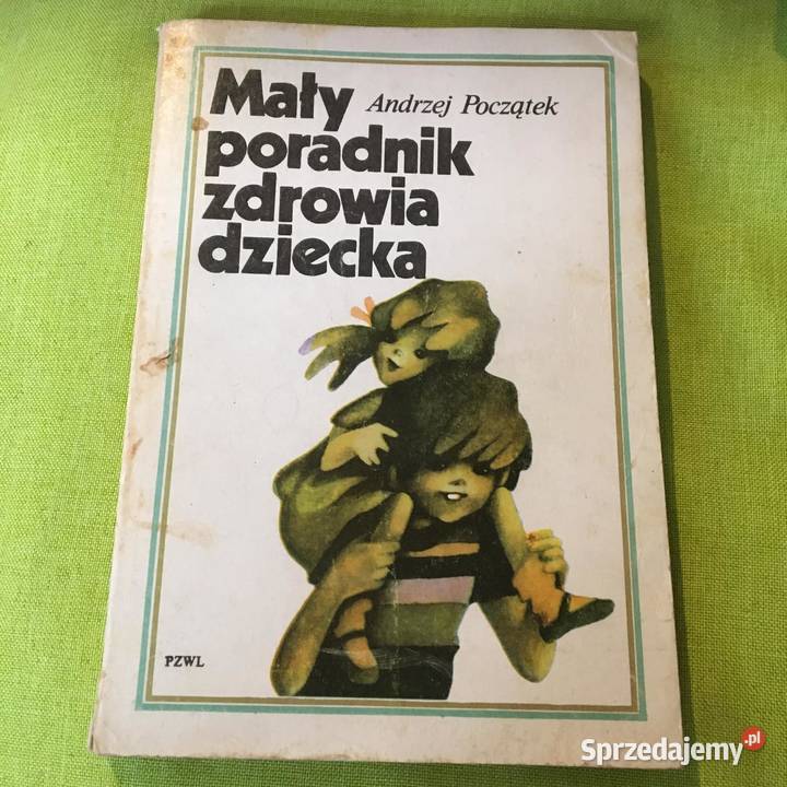 Mały poradnik zdrowia dziecka A Początek sprzedam