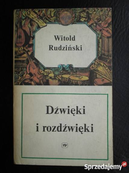 Dźwięki i rozdźwięki Witold Rudziński Kraków
