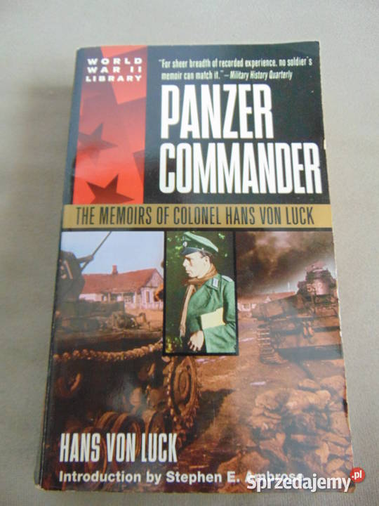 Panzer Commander Hans von Luck wstęp Stephen E lubelskie Lublin