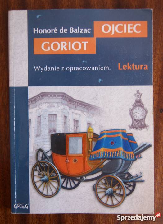 Honoriusz Balzac Ojciec Goriot lektura z lubelskie Parczew