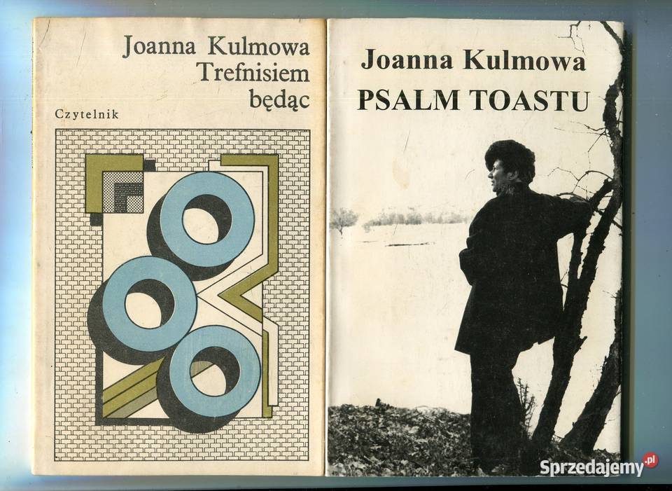 Trefnisiem będąc Psalm toastu Joanna Kulmowa Rok wydania 1978 zachodniopomorskie Szczecin