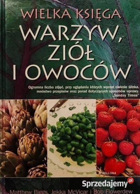 WIELKA KSIĘGA WARZYW ZIÓŁ I OWOCÓW encyklopedie, słowniki, leksykony Osięciny