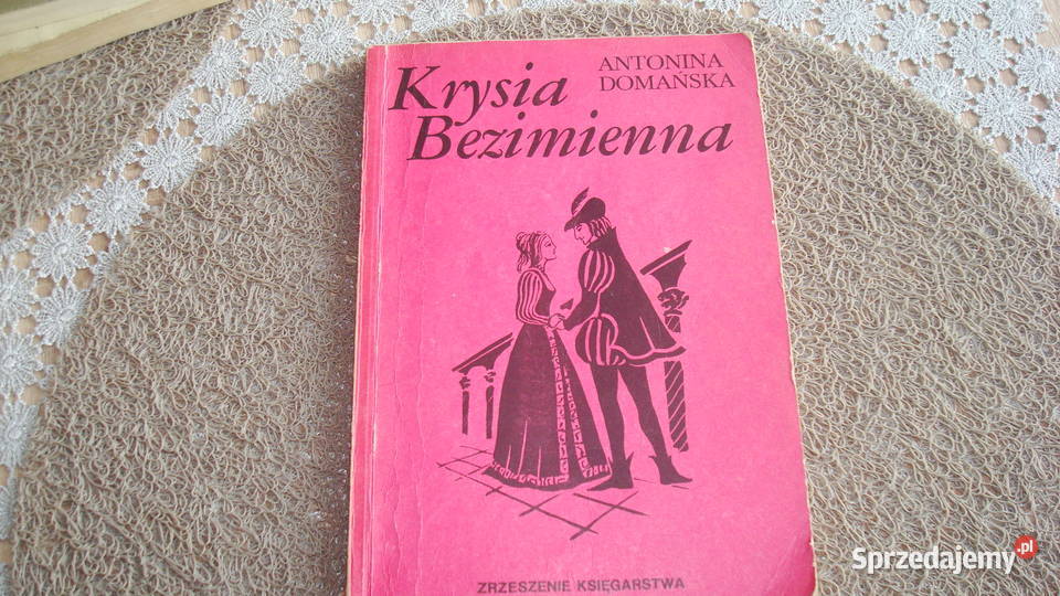 Krysia Bezimienna Domańska Proza i poezja Osięciny