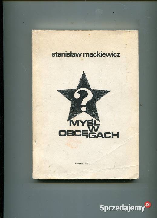 Myśl w obcęgach Stanisław Mackiewicz Szczecin