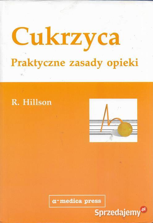 Cukrzyca Praktyczne zasady opieki R Hillson Puławy