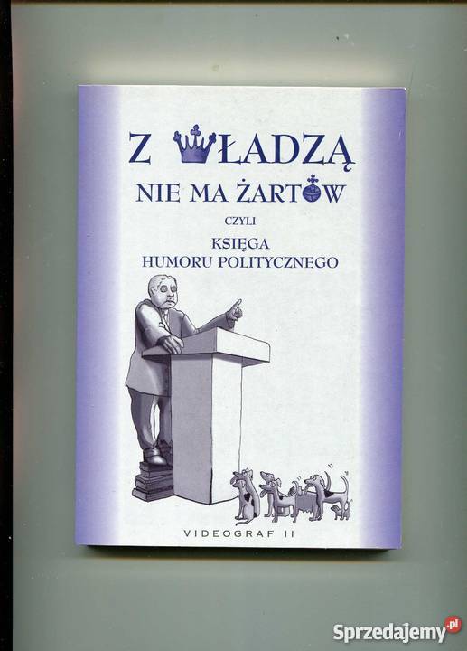 Z władzą nie ma żartów czyli księga humoru Szczecin