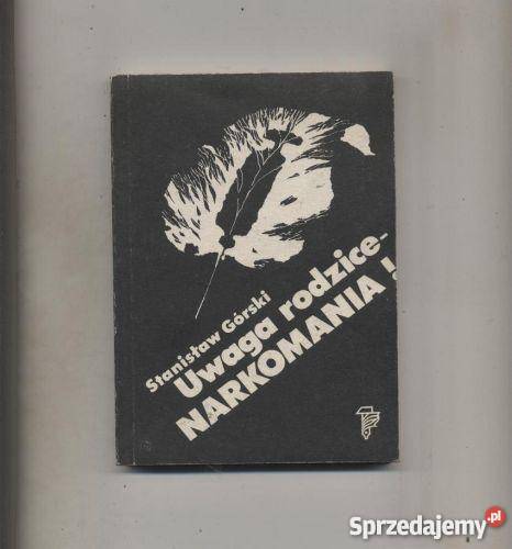 Górski S Uwaga rodzice narkomania Szczecin sprzedam