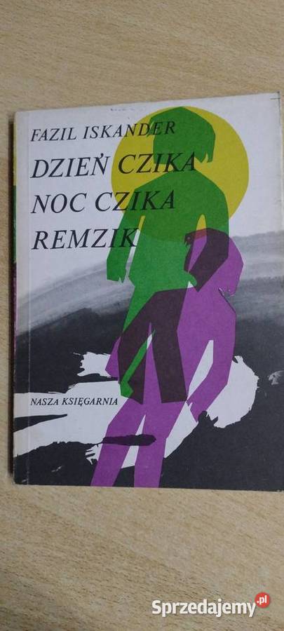 Dzień Czika noc Czika Remzik Fazil Iskander sprzedam