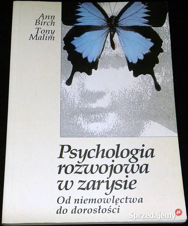 Psychologia rozwojowa w zarysie Ann Birch Tony lubelskie Chełm