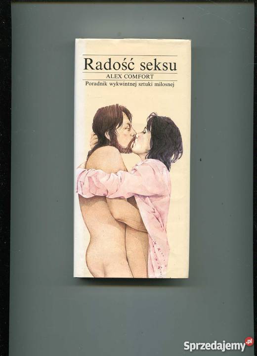 Radość seksu Poradnik wykwintnej sztuki miłosnej Rok wydania 1991