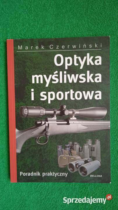 Optyka myśliwska i sportowa Poradnik praktyczny