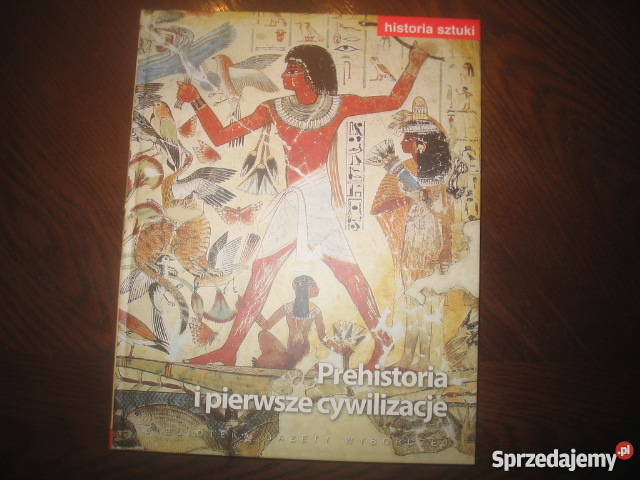 Prehistoria i pierwsze cywilizacje TOM I O historia, archeologia