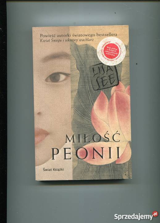 Miłość Peonii Lisa See Rok wydania 2007 Pozostałe Szczecin sprzedam