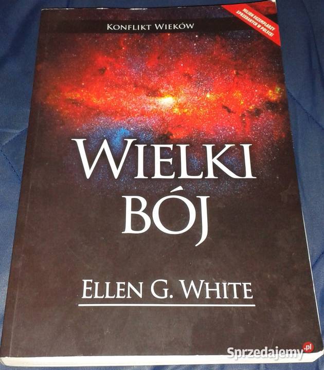 Wielki bój Konflikt Wieków Ellen GWhite Chełm