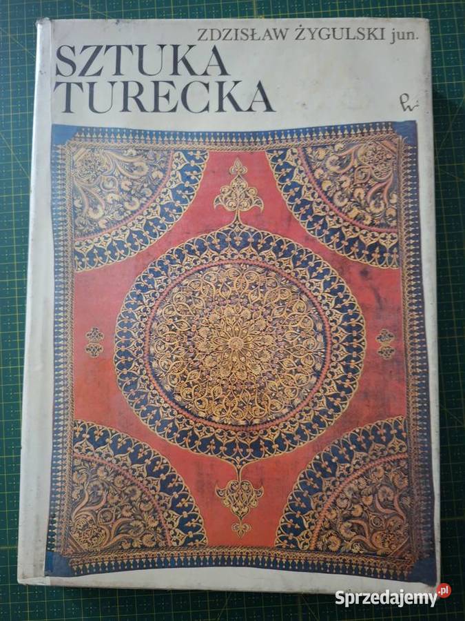 Sztuka turecka Zdzisław Żygulski junPWN sztuka, kultura i etnologia Kraków