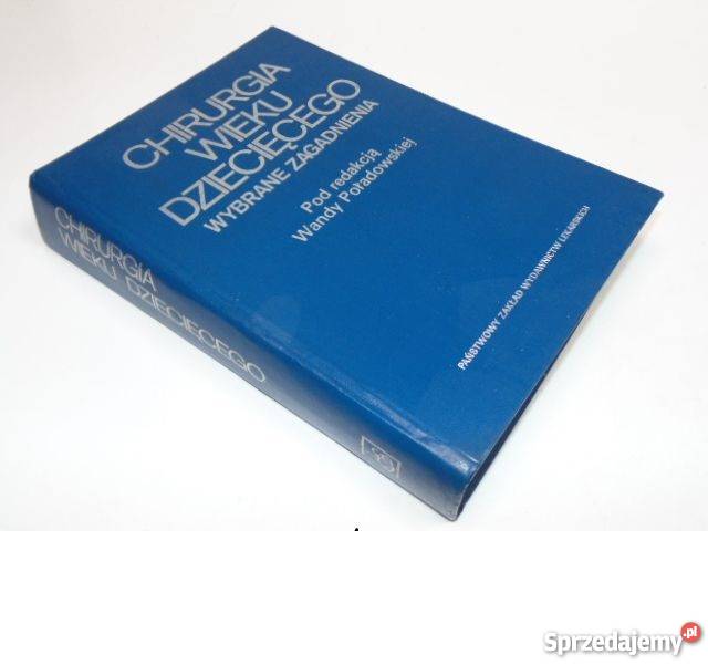 W PORADOWSKA CHIRURGIA WIEKU DZIECIĘCEGO fa Szczecin sprzedam