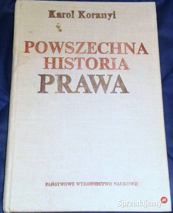Powszechna historia prawa Karol Koranyi twarda Chełm