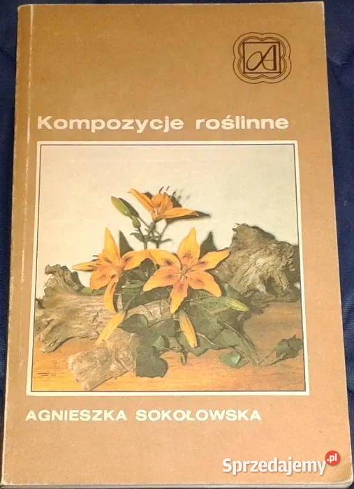 Kompozycje roślinne Agnieszka Sokołowska Chełm