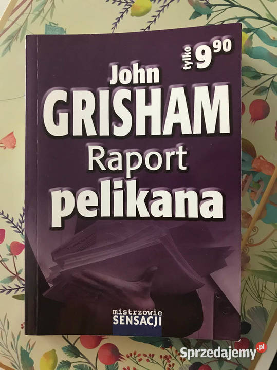 John Grisham - Raport Pelikana