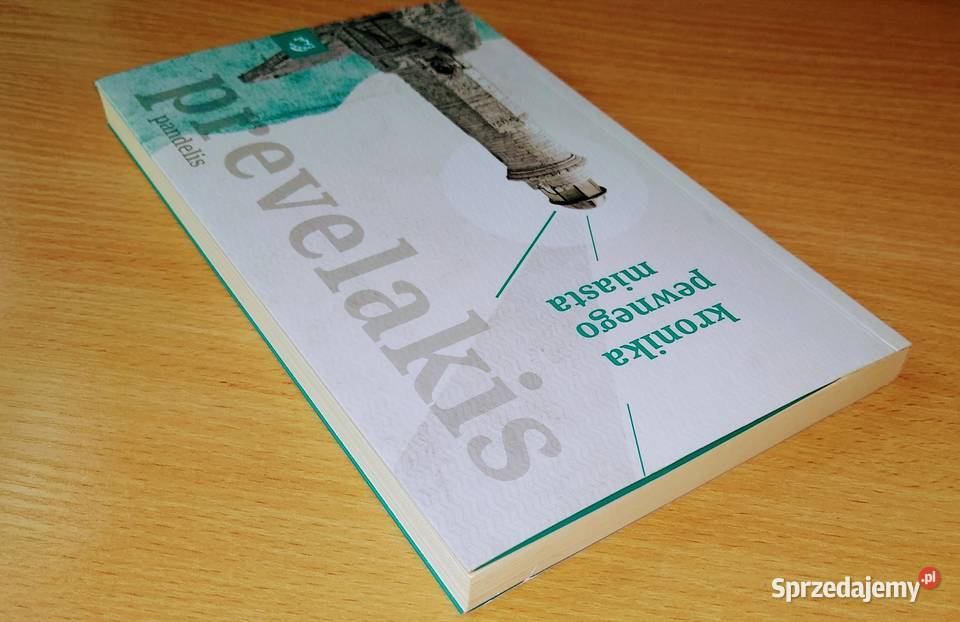 Kronika pewnego miasta Pandelis Prevelakis 2013 Gdańsk