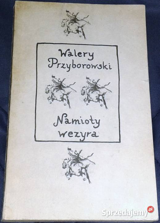 Namioty Wezyra Walery Przyborowski