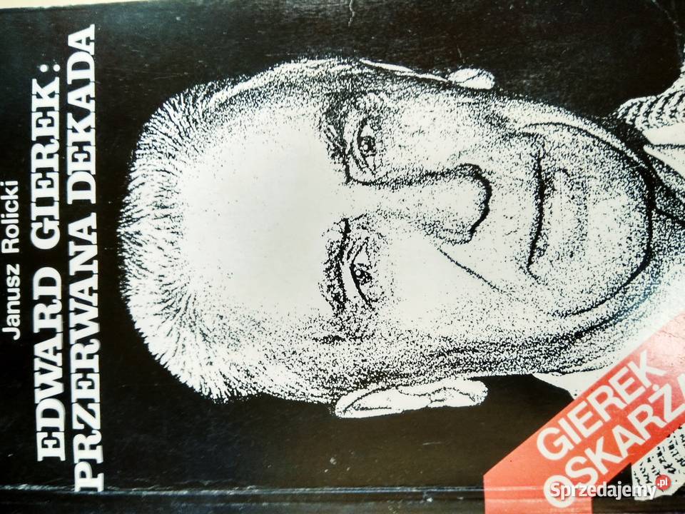 Edward Gierek Przerwana dekada książki Warszawa sprzedam