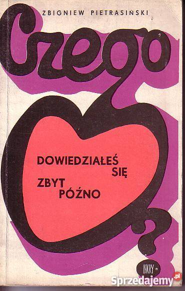9723 CZEGO DOWIEDZIAŁEŚ SIĘ ZBYT PÓŹNO ZBIGNIEW Czyrna