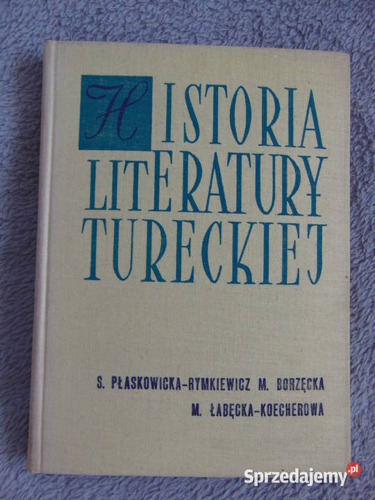 Historia Literatury Tureckiej Płaskowicka Książki naukowe i popularnonaukowe lubelskie Lublin