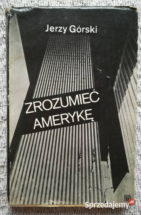Zrozumieć Amerykę Notatnik korespondenta Jerzy miękka z obwolutą Białystok sprzedam