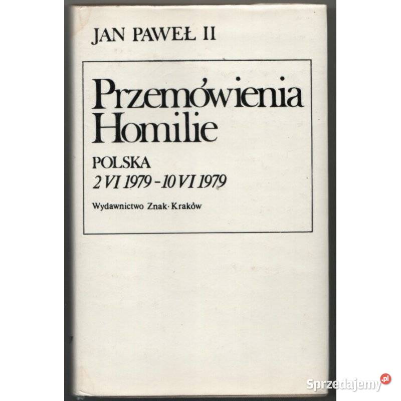 Przemówienia Homilie Polska 2 VI 1979 10 VI 1979 Poradniki, albumy i reportaże Kraków