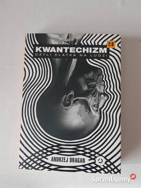 Kwantechizm 20 czyli klatka na ludzi Andrzej Knurów