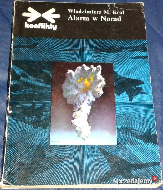 Alarm w Norad Włodzimierz M Król Chełm sprzedam