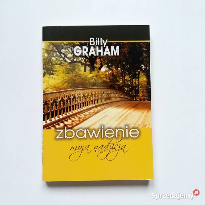 Billy Graham Zbawienie moją nadzieją Łódź