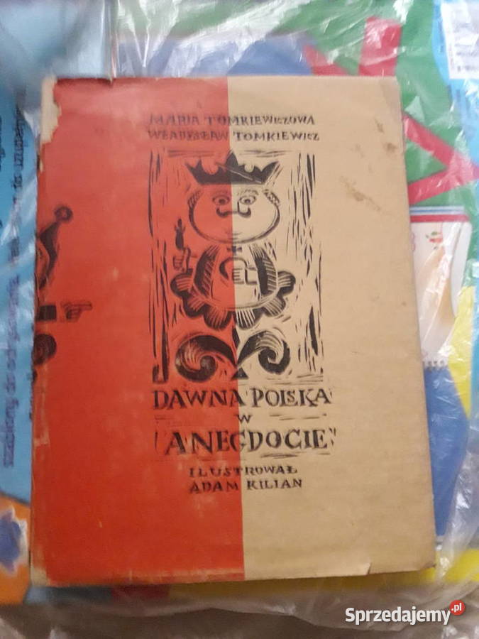 Dawna Polska w anegdocie Maria Tomkiewiczowa Warszawa