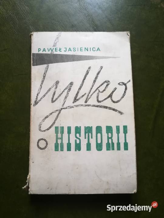 o historii Paweł Jasienica Warszawa 1962 Kręćkowo
