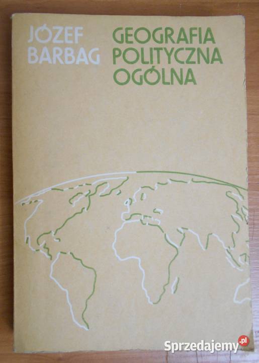 Józef Barbag Geografia polityczna ogólna geografia, geologia, turystyka Parczew