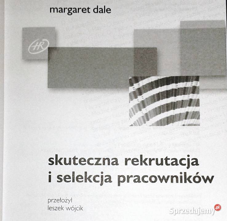 Skuteczna rekrutacja i selekcja pracowników Rok wydania 2006 Pozostałe Chełm