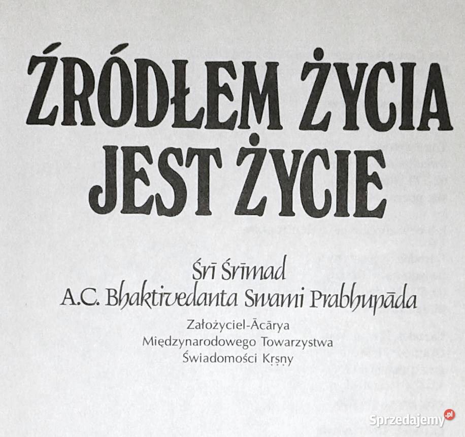 Źródłem życia jest życie Sri Srimad AC Pozostałe Książki i Podręczniki Chełm