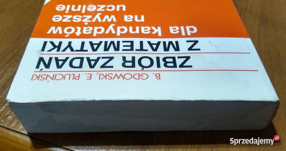 Zbiór zadań z matematyki kandydatów Gdowski