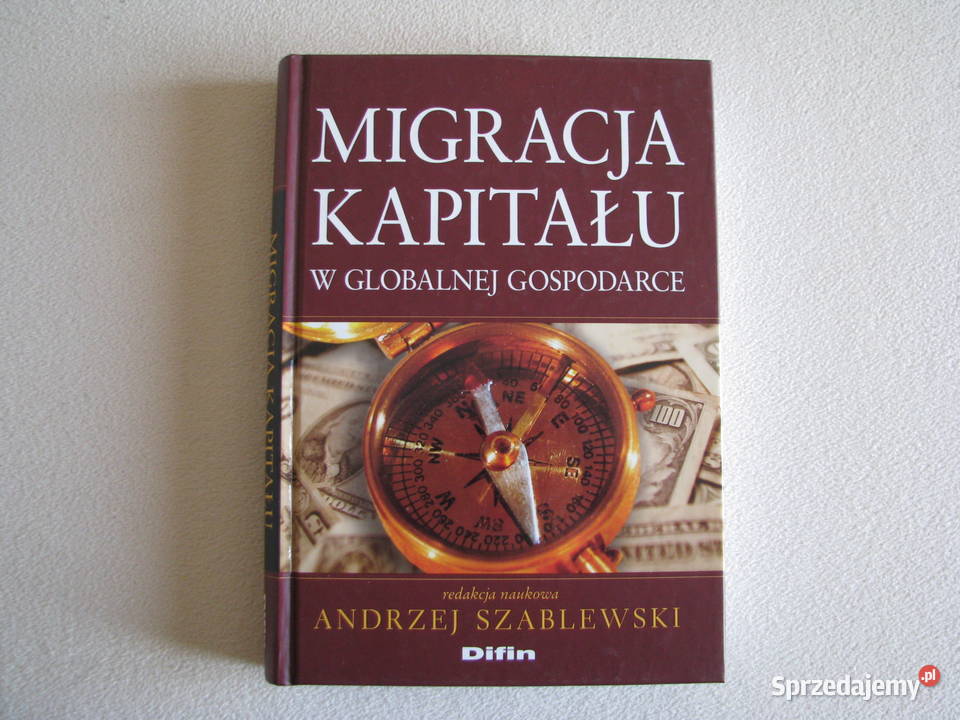 Migracja kapitału w globalnej Gospodarce Andrzej małopolskie Brzegi