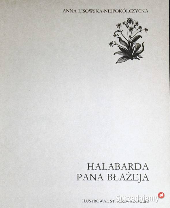 Halabarda Pana Błażeja Anna Lisowska miękka lubelskie Chełm