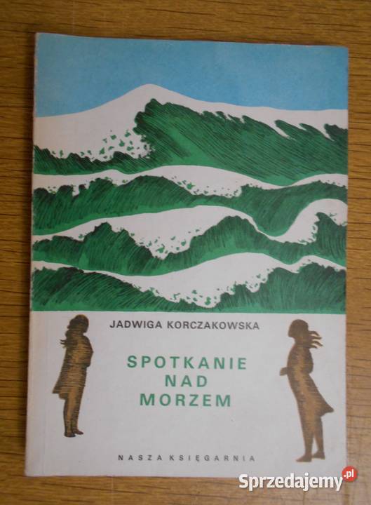 Jadwiga Korczakowska Spotkanie morzem Parczew