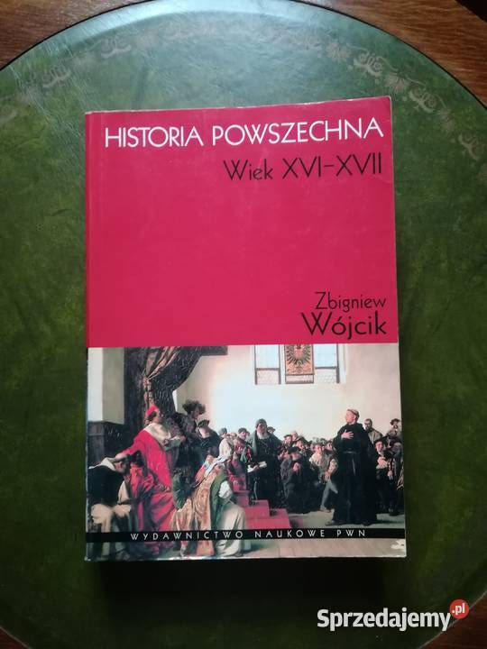 HISTORIA POWSZECHNA WIEK XVI-XVII Zbigniew Wójcik 2008