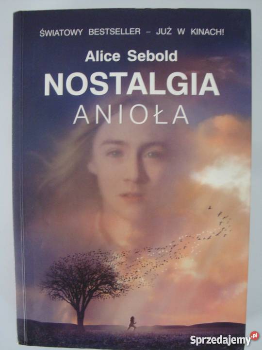 NOSTALGIA ANIOŁA ALICE SEBOLD Rok wydania 2003 Włocławek