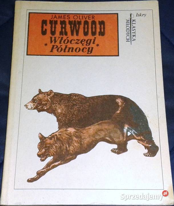 Włóczęgi północy James Oliver Curwood miękka Chełm