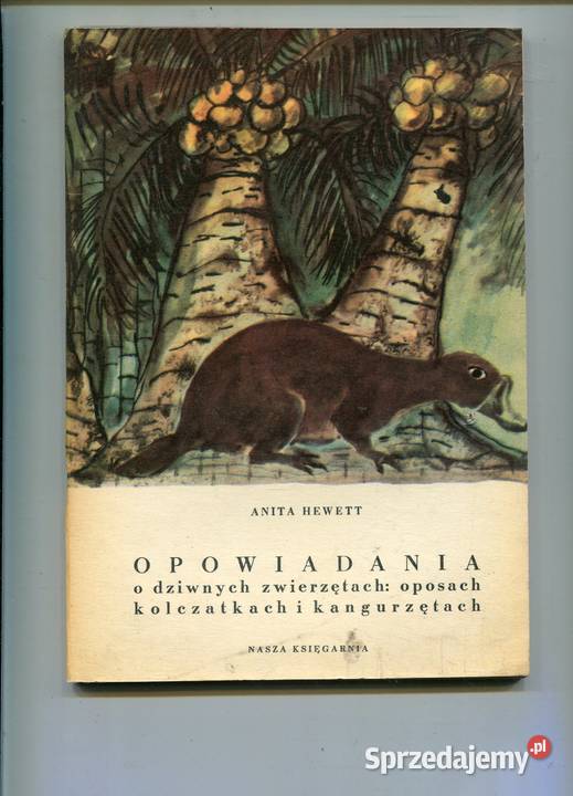 Opowiadania o dziwnych zwierzętach Anita Hewett Szczecin